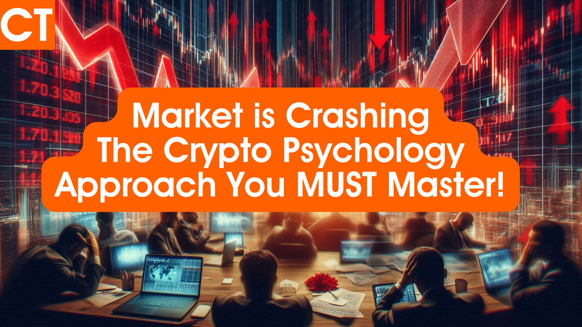 The Crypto Market is Crashing -The Trading Psychology Approach You MUST Master!