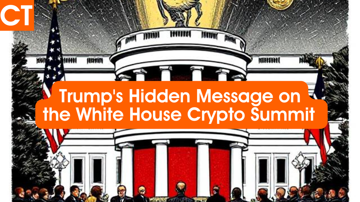 Trump's Hidden Message on the White House Crypto Summit 