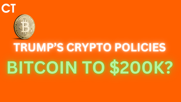 TRUMP’S CRYPTO POLICIES , BITCOIN TO $200K?